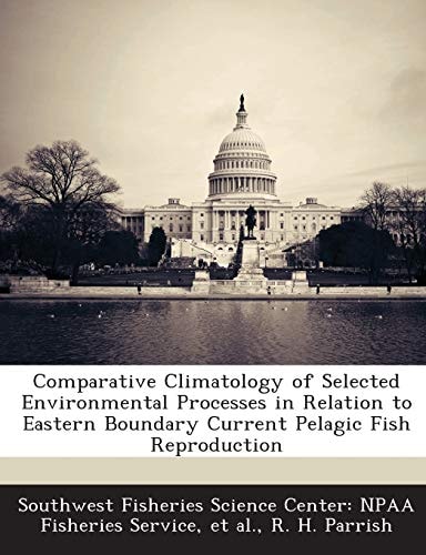 Comparative Climatology of Selected Environmental Processes in Relation to Eastern Boundary Current Pelagic Fish Reproduction