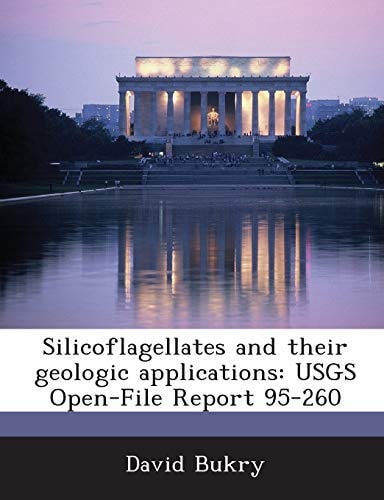 Silicoflagellates and their geologic applications: USGS Open-File Report 95-260