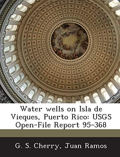 Water wells on Isla de Vieques, Puerto Rico: USGS Open-File Report 95-368