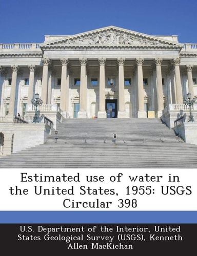 Estimated use of water in the United States, 1955: USGS Circular 398