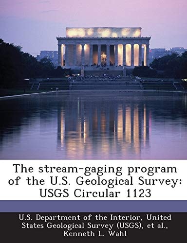 The Stream-Gaging Program of the U.S. Geological Survey: Usgs Circular 1123