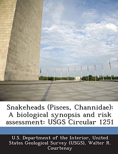 Snakeheads (Pisces, Channidae): A biological synopsis and risk assessment: USGS Circular 1251