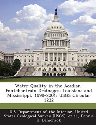 Water Quality in the Acadian-Pontchartrain Drainages: Louisiana and Mississippi, 1999-2001: USGS Circular 1232