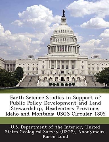 Earth Science Studies in Support of Public Policy Development and Land Stewardship, Headwaters Province, Idaho and Montana: USGS Circular 1305