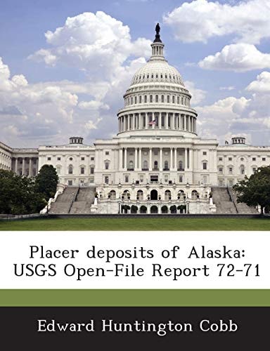 Placer Deposits of Alaska: Usgs Open-File Report 72-71