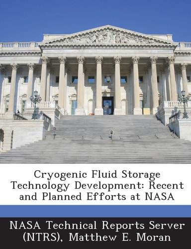 Cryogenic Fluid Storage Technology Development: Recent and Planned Efforts at NASA