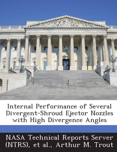 Internal Performance of Several Divergent-Shroud Ejector Nozzles with High Divergence Angles