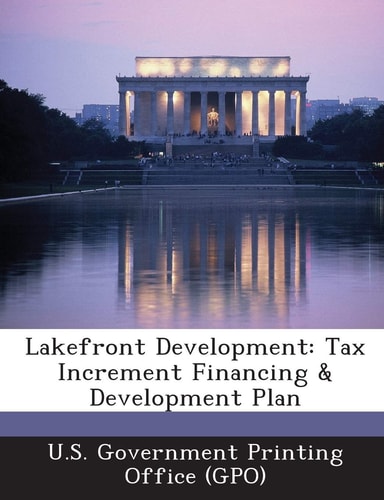 Lakefront Development: Tax Increment Financing & Development Plan