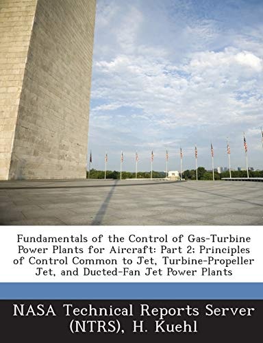 Fundamentals of the Control of Gas-Turbine Power Plants for Aircraft: Part 2; Principles of Control Common to Jet, Turbine-Propeller Jet, and Ducted-Fan Jet Power Plants