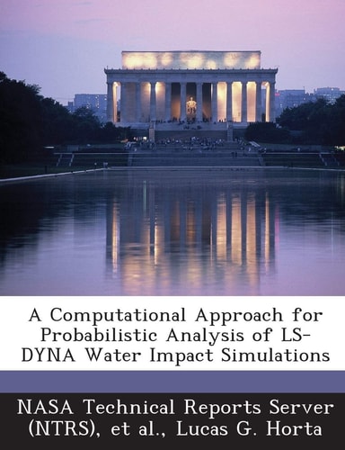 A Computational Approach for Probabilistic Analysis of Ls-Dyna Water Impact Simulations