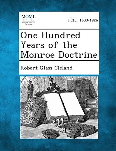 One Hundred Years of the Monroe Doctrine