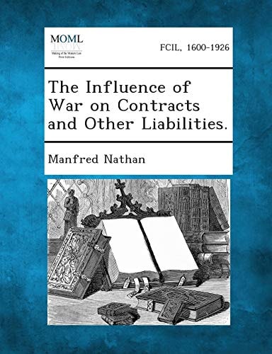 The Influence of War on Contracts and Other Liabilities.