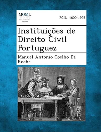 Instituicoes de Direito Civil Portuguez (English and Portuguese Edition)
