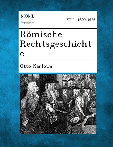 Romische Rechtsgeschichte (English and German Edition)