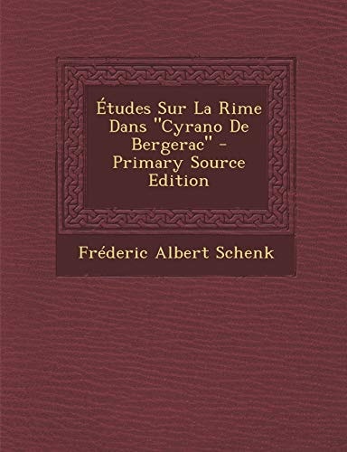 Etudes Sur La Rime Dans "Cyrano de Bergerac" (English and Swedish Edition)