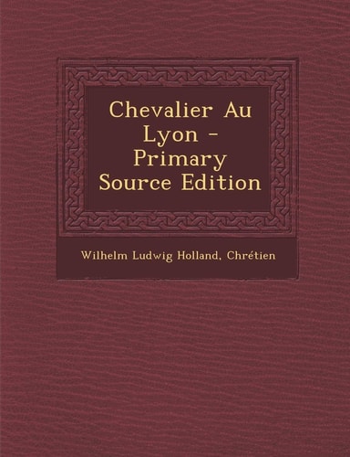 Chevalier Au Lyon (English and Old French Edition)