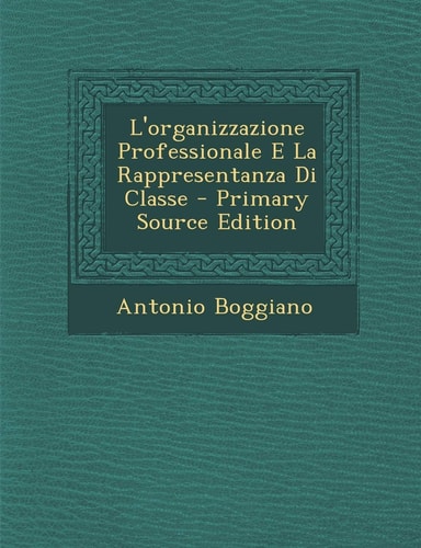 L'Organizzazione Professionale E La Rappresentanza Di Classe (English and Italian Edition)