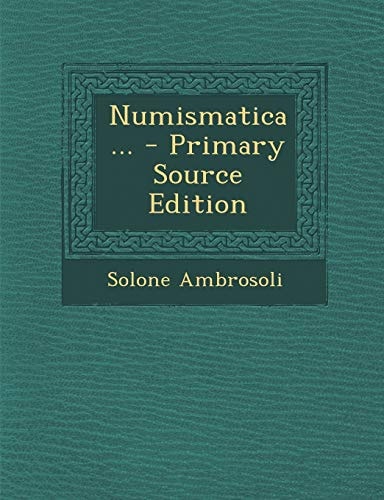 Numismatica ... (English and Italian Edition)