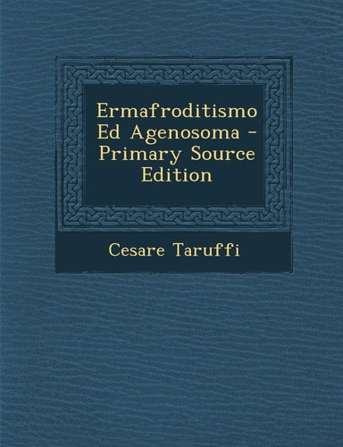 Ermafroditismo Ed Agenosoma (English and Italian Edition)