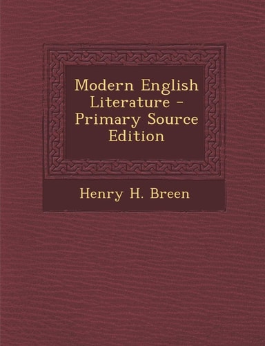 Modern English Literature - Primary Source Edition