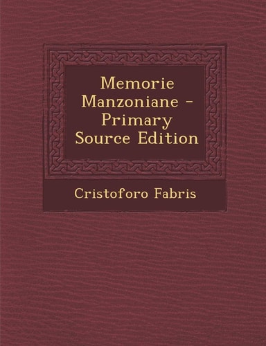 Memorie Manzoniane (English and Italian Edition)