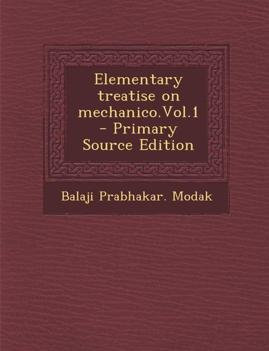 Elementary Treatise on Mechanico.Vol.1 (English and Marathi Edition)