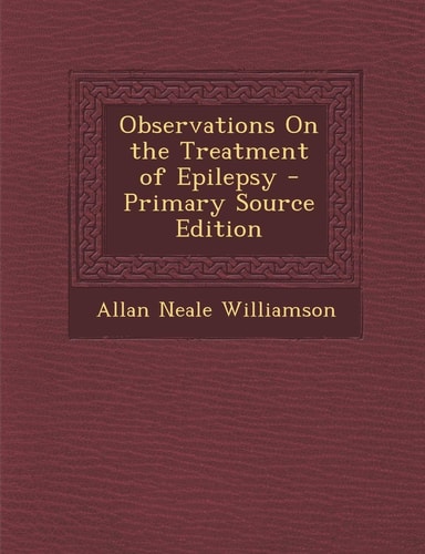 Observations on the Treatment of Epilepsy