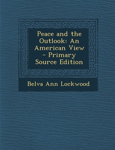 Peace and the Outlook: An American View