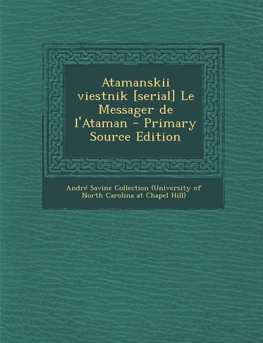 Atamanskii Viestnik [Serial] Le Messager de L'Ataman (English and Russian Edition)