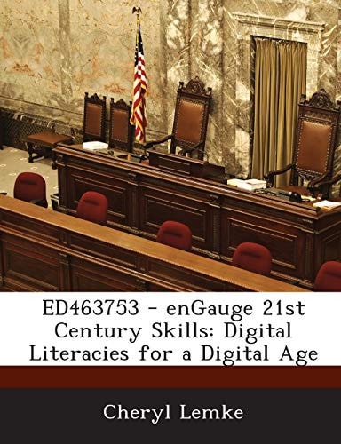 ED463753 - enGauge 21st Century Skills: Digital Literacies for a Digital Age