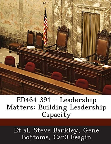 Ed464 391 - Leadership Matters: Building Leadership Capacity