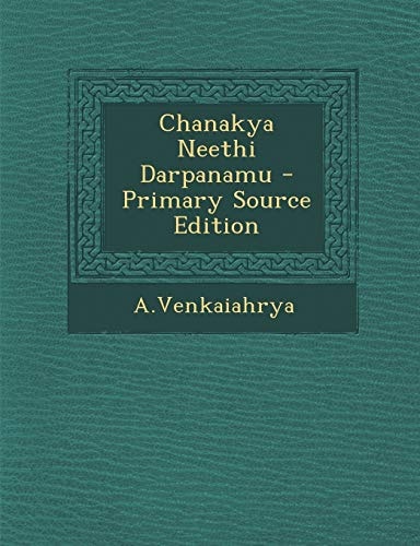 Chanakya Neethi Darpanamu (English and Telugu Edition)