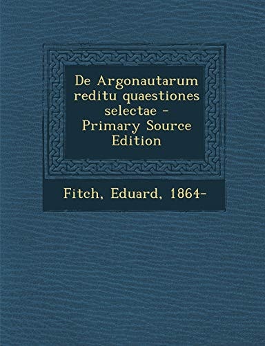de Argonautarum Reditu Quaestiones Selectae (English and Latin Edition)