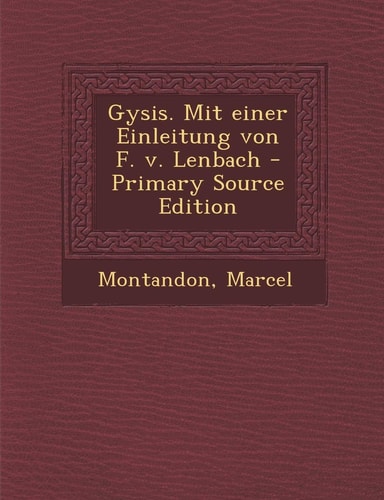 Gysis. Mit Einer Einleitung Von F. V. Lenbach (English and German Edition)