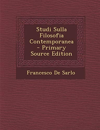 Studi Sulla Filosofia Contemporanea (English and Italian Edition)