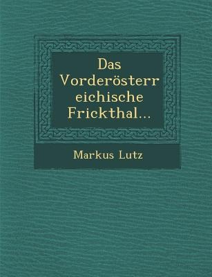 Das Vorderosterreichische Frickthal...