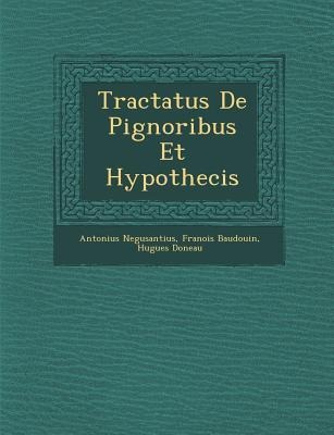Tractatus De Pignoribus Et Hypothecis