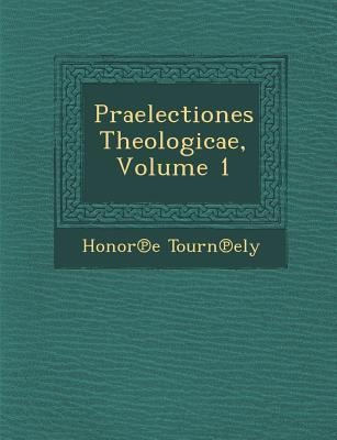 Praelectiones Theologicae, Volume 1