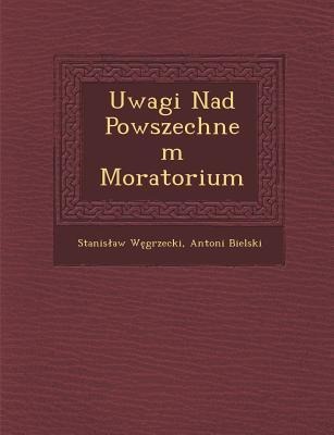 Uwagi Nad Powszechnem Moratorium