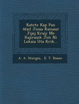 Katete Kap Pan Atail Jioua Kamaur Jijoj Kraij: Me Kajirauik Jo Ni Lokaia Uta Krik...