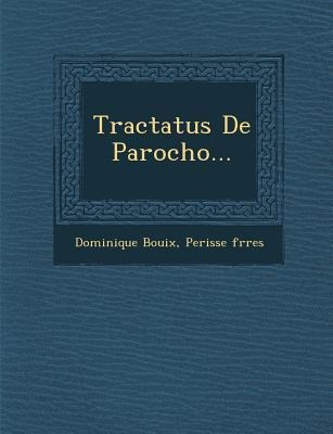Tractatus De Parocho...