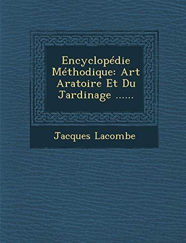 Encyclopédie Méthodique: Art Aratoire Et Du Jardinage ......