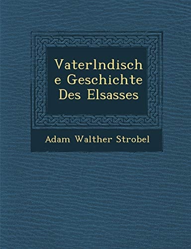Vaterlndische Geschichte Des Elsasses