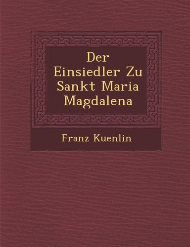 Der Einsiedler Zu Sankt Maria Magdalena (English and German Edition)