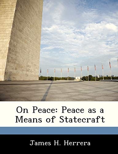 On Peace: Peace as a Means of Statecraft