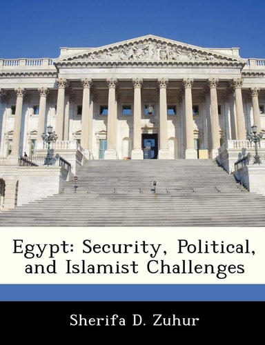 Egypt: Security, Political, and Islamist Challenges