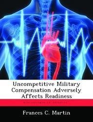 Uncompetitive Military Compensation Adversely Affects Readiness