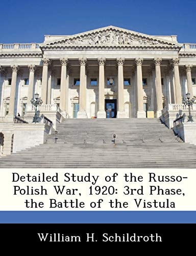Detailed Study of the Russo-Polish War, 1920: 3rd Phase, the Battle of the Vistula