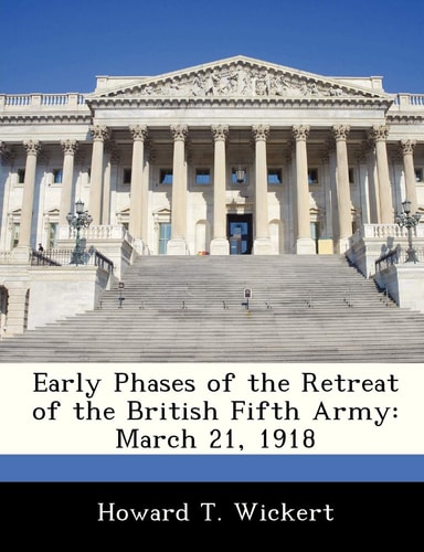 Early Phases of the Retreat of the British Fifth Army: March 21, 1918