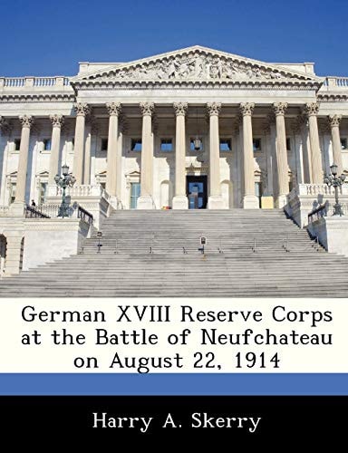 German XVIII Reserve Corps at the Battle of Neufchateau on August 22, 1914